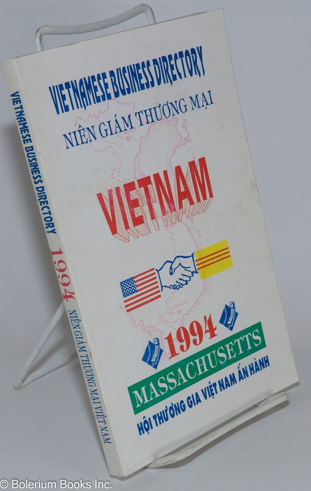 Cat.No: 276281 Vietnamese Business Directory: 1994 Massachusetts Niên Giám Thương Mại; Hội Thư Ơng Gia Việt Nam Ấn Hành. Hội Thư Ơng Gia Việt Nam Ấn Hành.