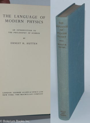 Cat.No: 276312 The Language of Modern Physics; an Introduction to the Philosophy of...