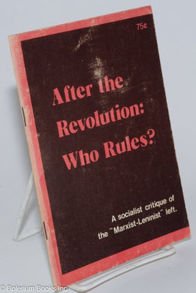 Cat.No: 276359 After the revolution: who rules? A socialist critique of the...