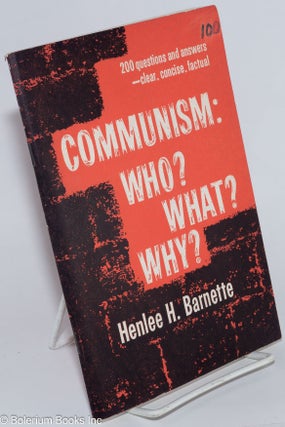 Cat.No: 276517 Communism: Who? What? Why? Henlee H. Barnette