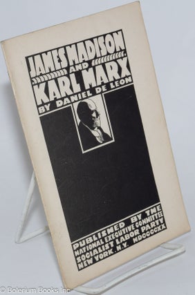 Cat.No: 276519 James Madison and Karl Marx: A contrast and a similarity, two articles....
