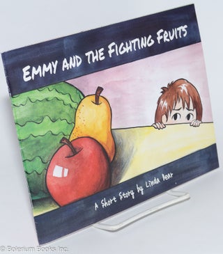 Cat.No: 276537 Emmy and the Fighting Fruits. Linda Bear, Linda Xiong