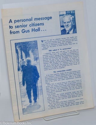 Cat.No: 276556 A personal message to senior citizens from Gus Hall. Gus Hall