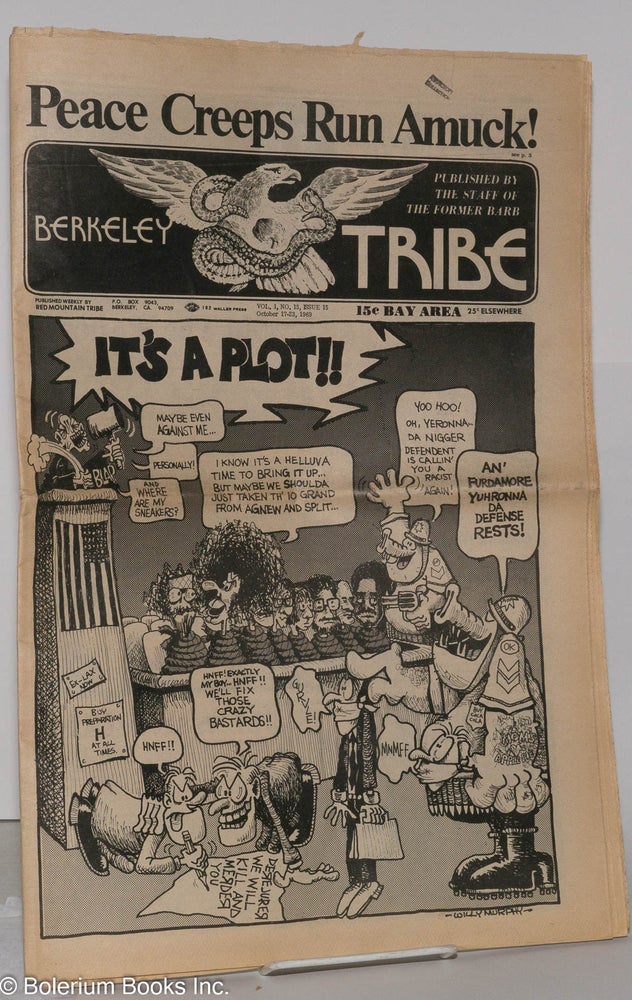 Cat.No: 276574 Berkeley Tribe: vol. 1, #15 (#15), Oct. 17-23, 1969: It's a Plot!! Willy Murphy Red Mountain Tribe, Dave Sheridan, Keith Lampe, Art Goldberg, Stew Albert, Phineas Israeli, General Waste More Land, Sgt. Pepper, Ron Cobb, Angela Davis, Chicago 7.