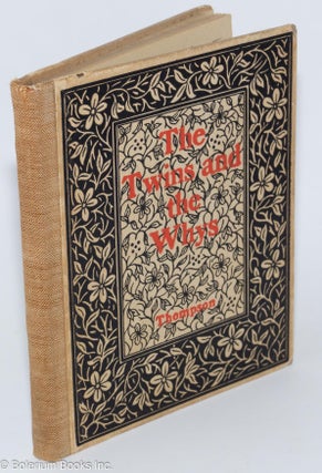 Cat.No: 276605 The Twins and the Whys; a Fairy Tale Worth While. Susan F. decorative...