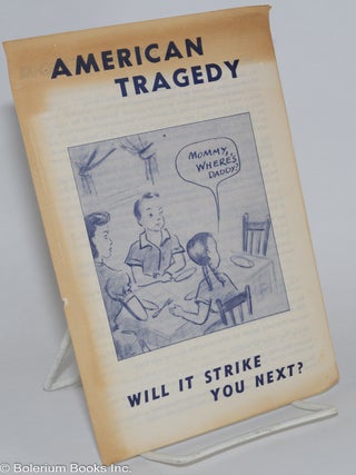Cat.No: 276616 American Tragedy: Will it Strike You Next?