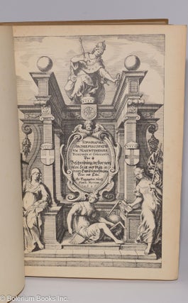 Topografia Archiepiscopatuum Moguntinensis Treuirensis et Coloniensis [&c &c, facsimile volume]