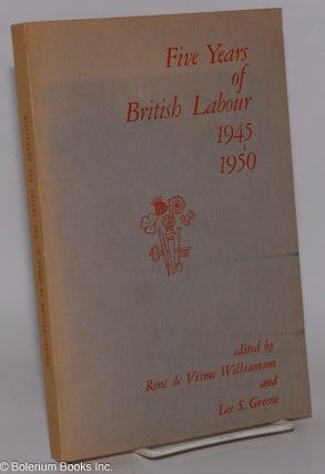 Cat.No: 276686 Five Years of British Labour 1945-1950; A Symposium reprinted from The...