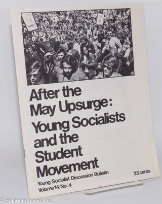 Cat.No: 276784 After the May Upsurge: Young Socialists and the Student Movement. Young...
