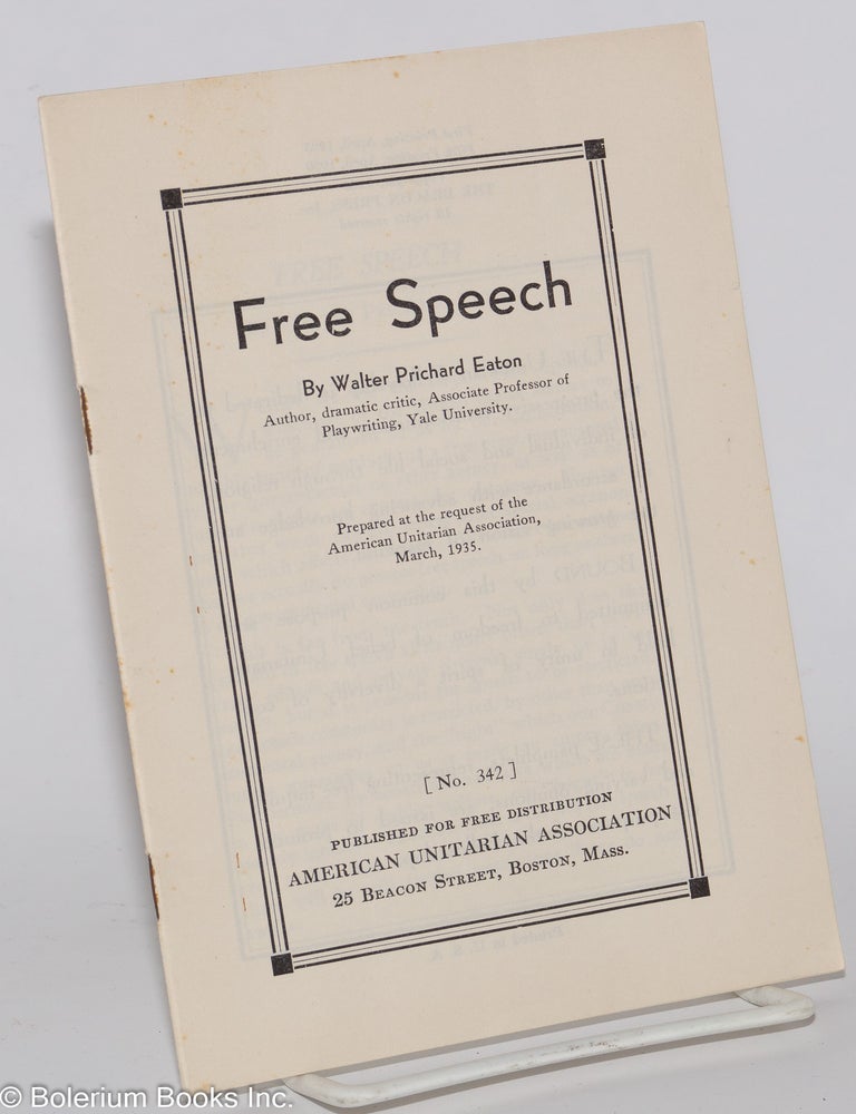 Cat.No: 276807 Free Speech. Walter Prichard Eaton.