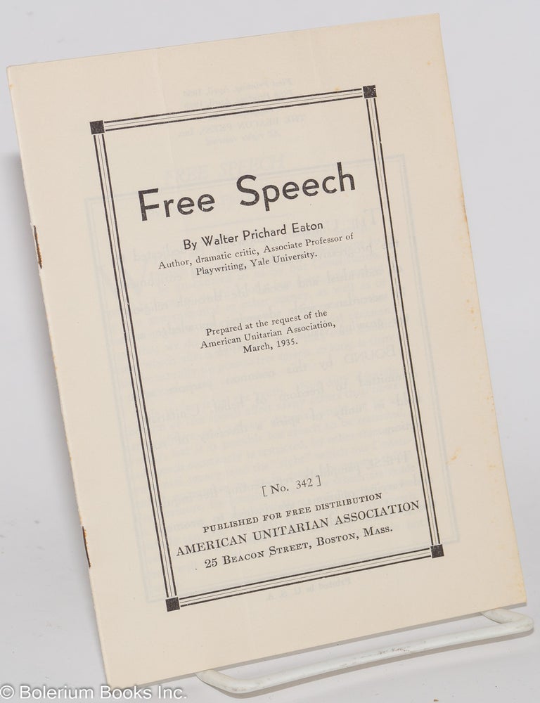 Cat.No: 276812 Free Speech. Walter Prichard Eaton.