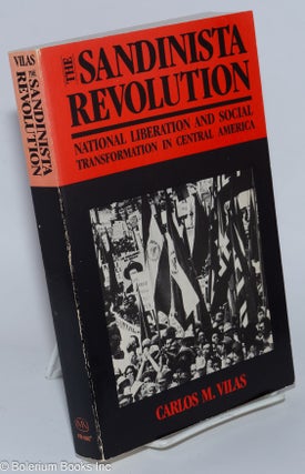 Cat.No: 276860 The Sandinista Revolution; National Liberation and Social Transformation...