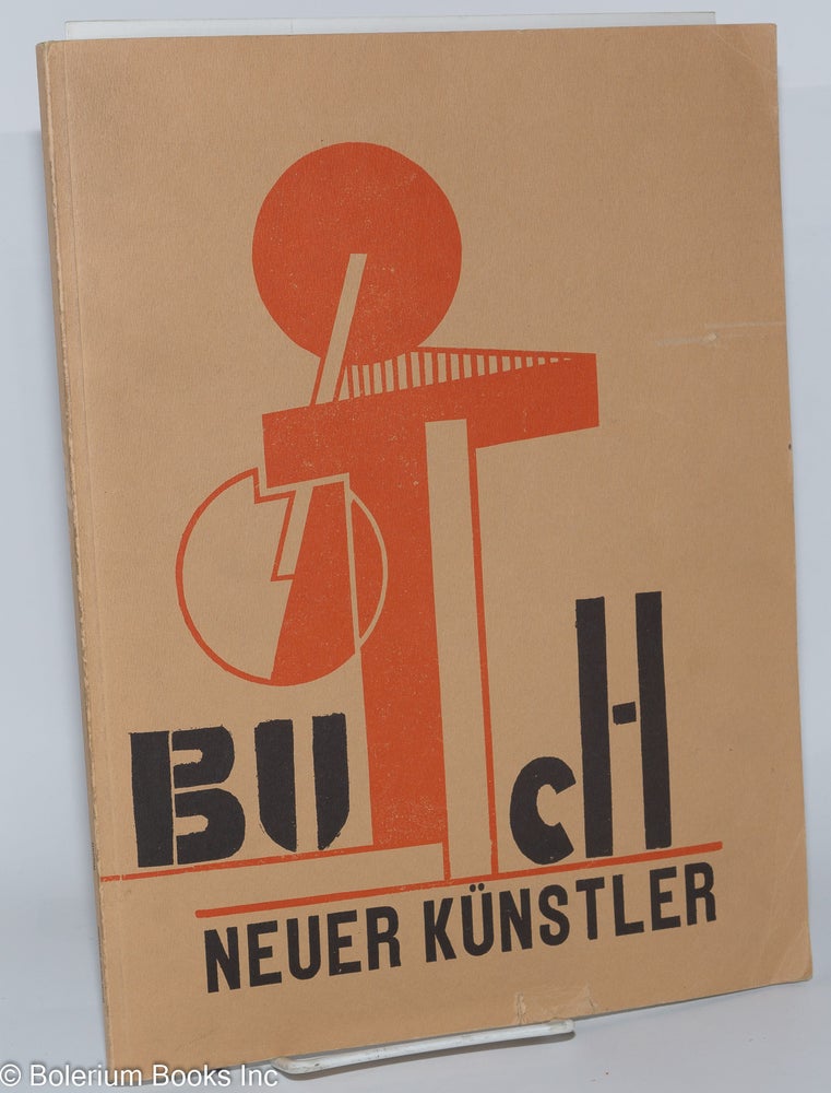 Cat.No: 276871 Buch der neuen Künstler [Book of New Artists]. Ludwig Kassák, Laszlo Moholy-Nagy, Lars Müller.