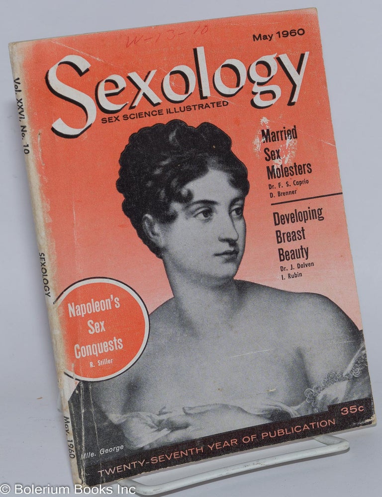 Cat.No: 276943 Sexology: sex science illustrated; vol. 26, #10 May 1960: Napoleon's Sex Conquests. Hugo Gernsback, Richard Stiller Dr. Frank S. Caprio, Dr. Wilfrid D. Hambly.