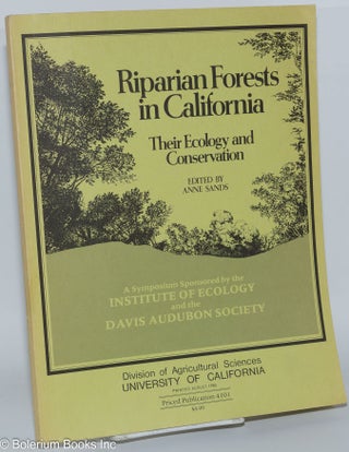Cat.No: 276975 Riparian forests in California, their ecology and conservation. A...