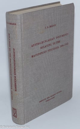 Cat.No: 276981 Austro-Hungarian documents relating to the Macedonian struggle, 1896-1912....