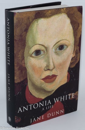 Cat.No: 277053 Antonia White; A Life. Jane Dunn
