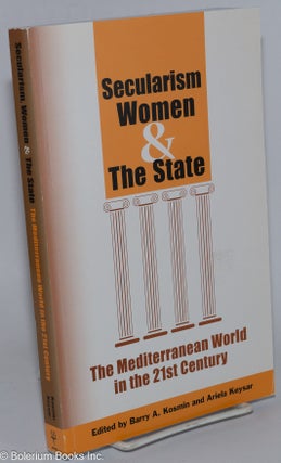 Secularism, Women & The State: The Mediterranean World in the 21st Century
