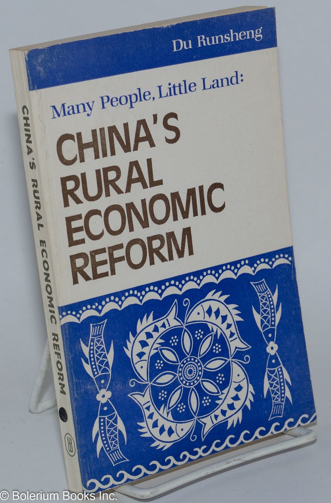 Cat.No: 277067 Many People, Little Land: China's Rural Economic Reform. Du Runsheng.