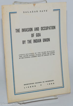 Cat.No: 277072 The Invasion and Occupation of Goa by the Indian Union. Speech delivered...
