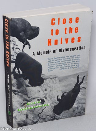 Cat.No: 27709 Close to the knives; a memoir of disintegration. David Wojnarowicz