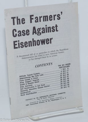 Cat.No: 277256 The Farmers' Case Against Eisenhower: A documented bill of 72...