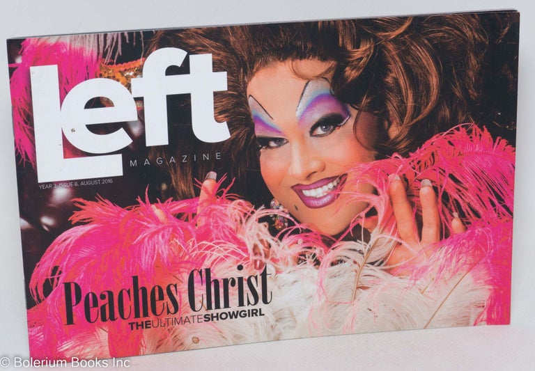 Cat.No: 277337 Left Magazine: Year 3, #8, August 2016: Peaches Christ - the ultimate showgirl. David Helton, Jeff Kaluzny, Nick Sincere, Peaches Christ.