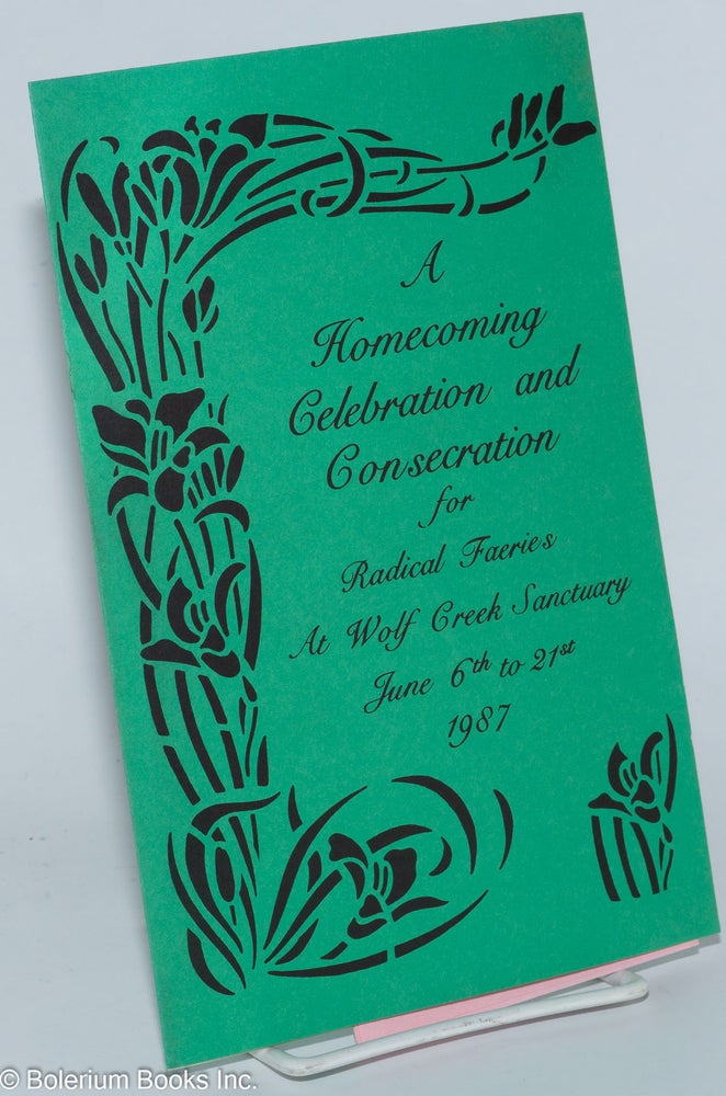 Cat.No: 277426 A Homecoming Celebration & Consecration for radical Faeries at Wolf Creek Sanctuary June 6th to 24th, 1987 [program and fliers]