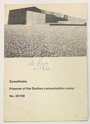 Cat.No: 277539 Eyewitness, Prisoner of the Dachau Concentration Camp: No. 30156....