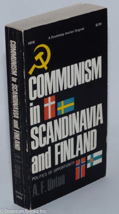 Cat.No: 277555 Communism in Scandinavia and Finland; Politics of Opportunity. Anthony...