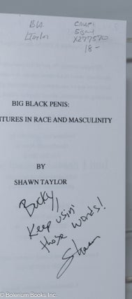 Big Black Penis: misadventures in race and masculinity [inscribed & signed]