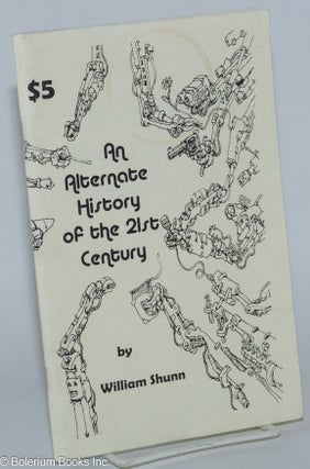 Cat.No: 277598 An Alternate History of the 21st Century. William Shunn, Cory Doctorow,...
