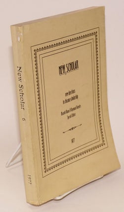 Cat.No: 27762 New Scholar; volume 6, 1977: New directions in Chicano scholarship. Ricardo...