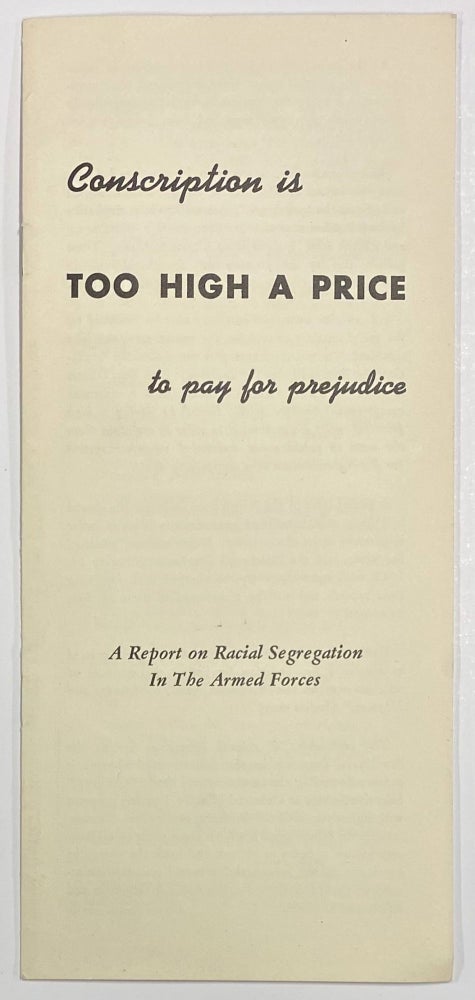 Cat.No: 277726 Conscription is too high a price to pay for prejudice: A report on racial segregation in the Armed Forces
