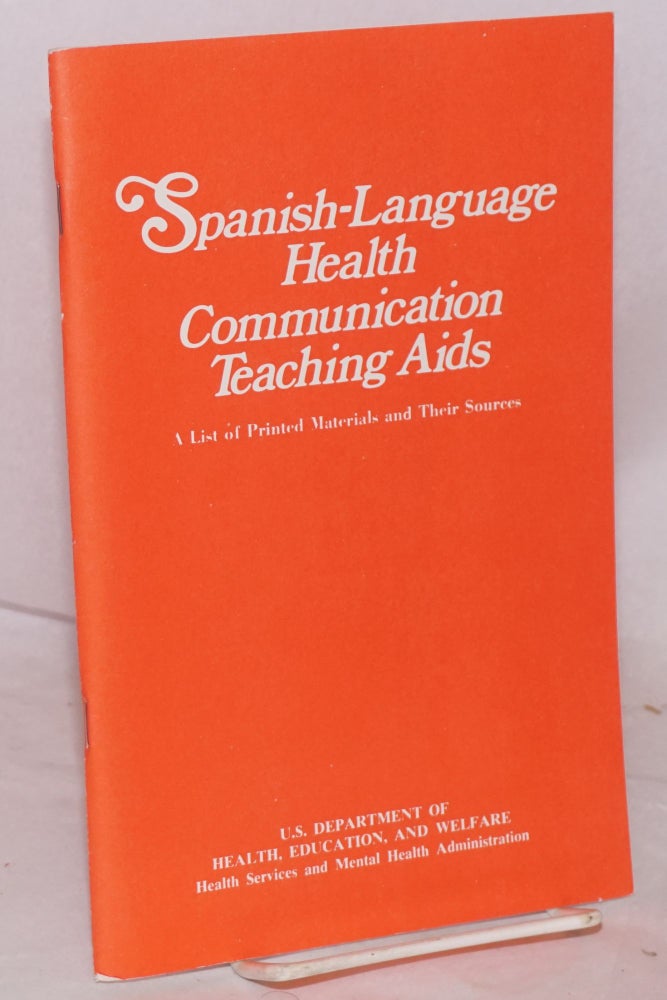 Cat.No: 27776 Spanish-language health communication teaching aids; a list of printed materials and their sources