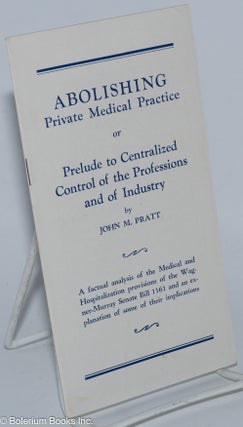 Cat.No: 277820 Abolishing private medical practice or prelude to centralized control of...