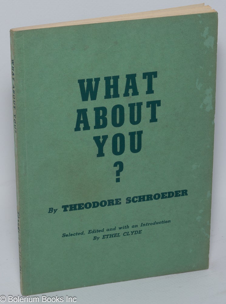 Cat.No: 277829 What About You? Theodore Schroeder, Ethel Clyde.