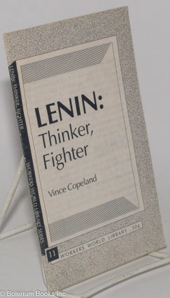 Cat.No: 277916 Lenin: Thinker, Fighter. Vince Copeland
