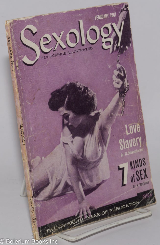 Cat.No: 278001 Sexology: sex science illustrated; vol. 27, #7, February, 1961: Love Slavery & 7 Kinds of Sex. Hugo Gernsback, Mark Tarail Dr. Harry Benjamin, Ray Romane.