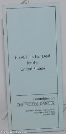 Cat.No: 278087 Is SALT II a Fair Deal for the United States? Paul H. Nitze
