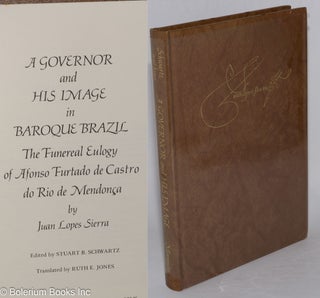 Cat.No: 278094 A Governor and His Image in Baroque Brazil - The Funeral Eulogy of Afonso...