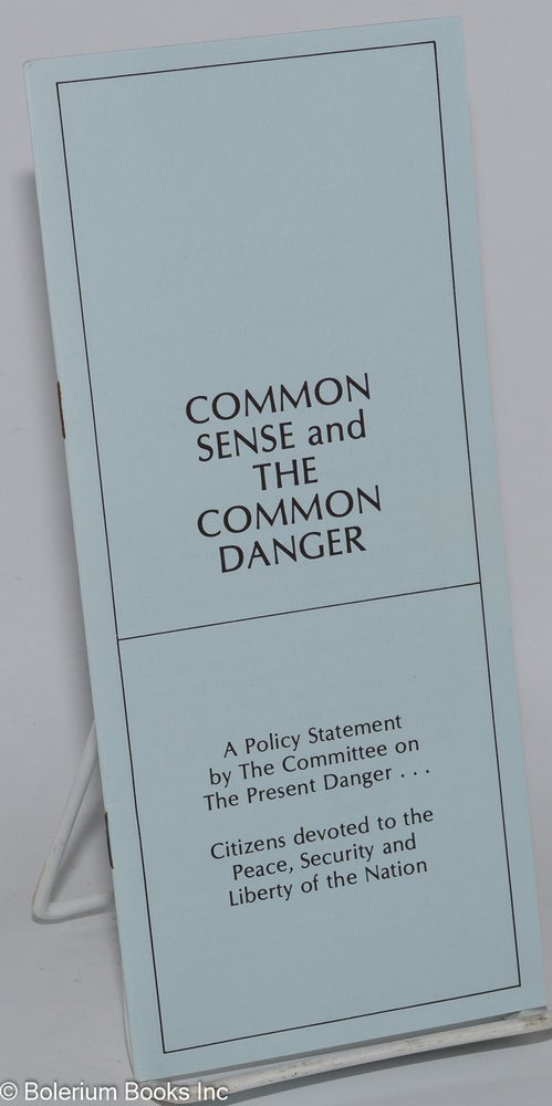 Cat.No: 278098 Common Sense and the Common Danger: A Policy Statement by