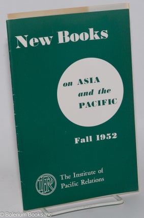 Cat.No: 278101 New Books on Asia and the Pacific, Fall 1952