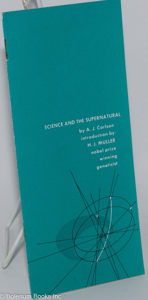 Cat.No: 278105 Science and the Supernatural. A. J. Carlson, H J. Muller.
