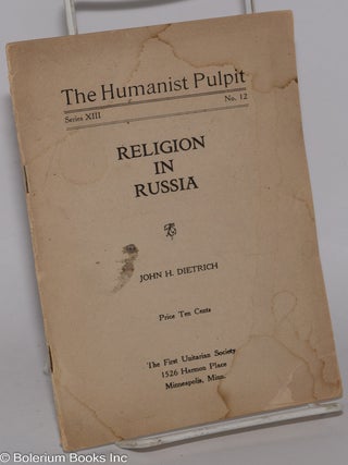 Cat.No: 278166 The Humanist Pulpit; Religion in Russia. Series XIII, No. 12. John H....