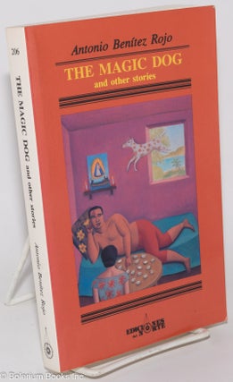 Cat.No: 278198 The Magic Dog and other stories. Antonio Benítez-Rojo, edition,...