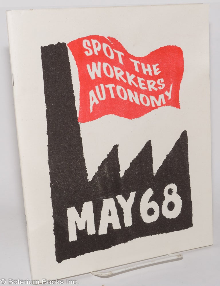 Cat.No: 278211 May 68: Spot the Workers' Autonomy. P. Duchesne, introductions Mouvement Communsite.
