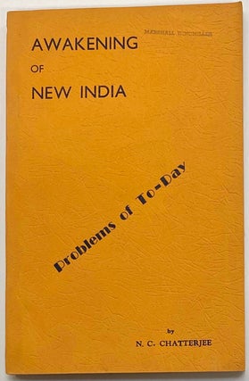 Cat.No: 278231 Awakening of New India. Problems of To-Day. Nirmal Chandra Chatterjee