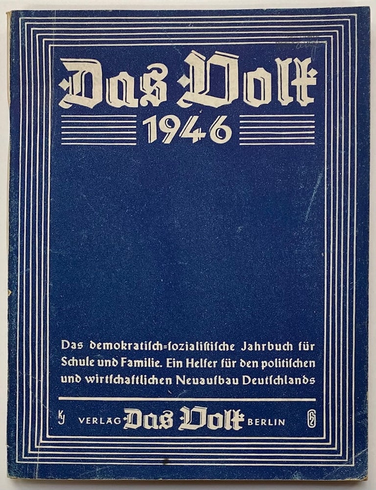 Cat.No: 278234 Das Volk: das demokratisch-sozialistische Jahrbuch f&uuml;r Schule und Familie, ein Helfer f&uuml;r den politischen und wirtschaftlichen Neuaufbau Deutschlands