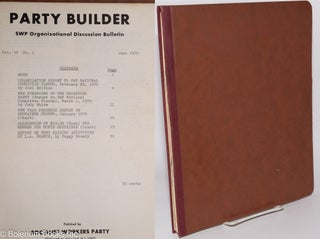 Cat.No: 278239 The Party builder, SWP Organizational Discussion Bulletin, Vol. 6, 1970...